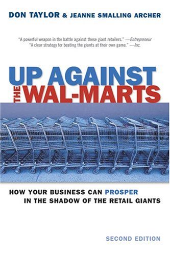 Up Against The Walmarts: How Your Business Can Prosper In The Shadow Of The Retail Giants,Used