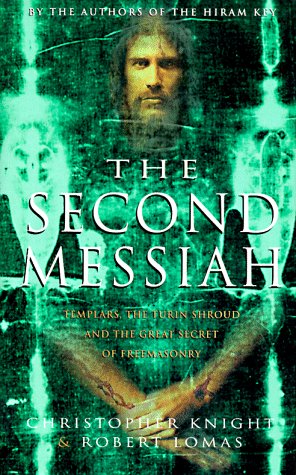 The Second Messiah: Templars, the Turin Shroud and the Great Secret of Freemasonry,Used