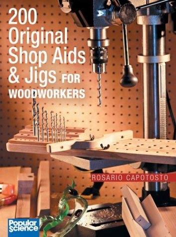 200 Original Shop Aids & Jigs for Woodworkers,New