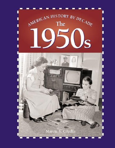 American History By Decade The 1950S,New