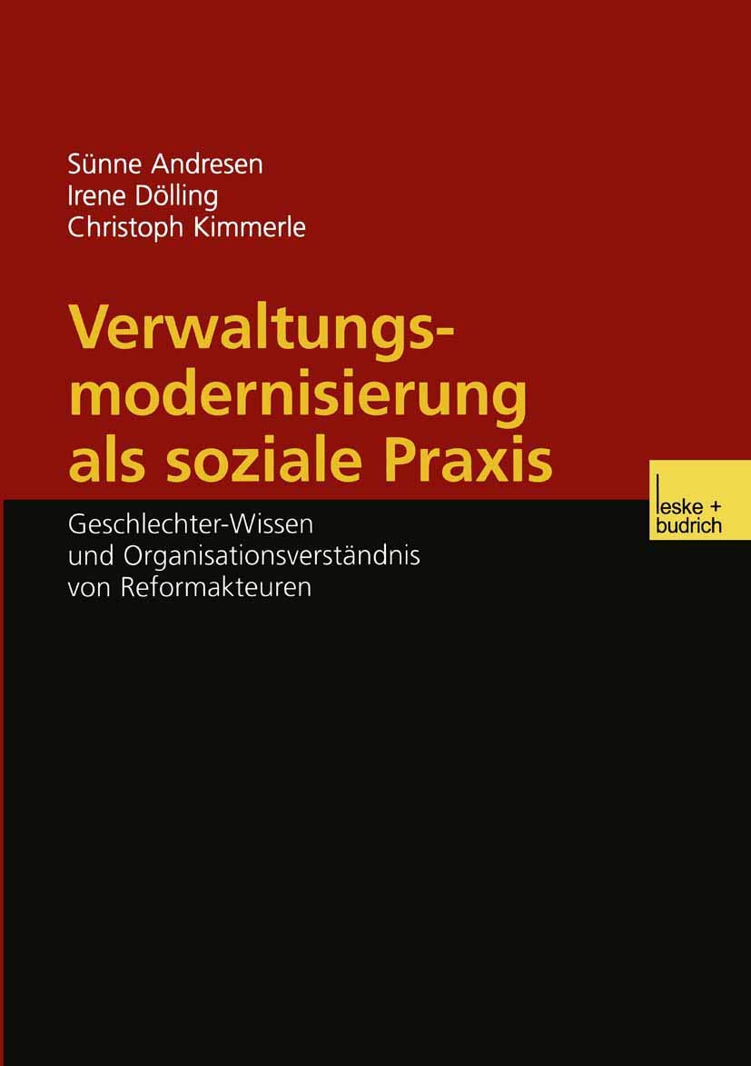 Verwaltungsmodernisierung als soziale Praxis: GeschlechterWissen und Organisationsverstndnis von Reformakteuren (Interdisziplin,Used