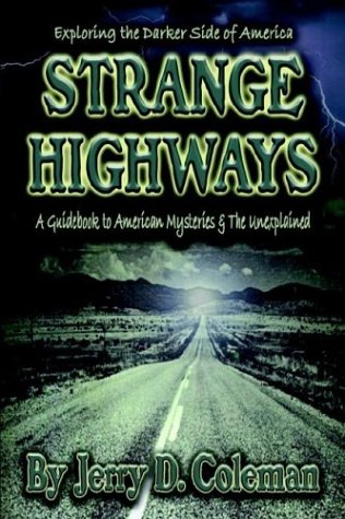 Exploring the Darker Side of America... Strange Highways: A guidebook to American mysteries & The Unexplained,Used