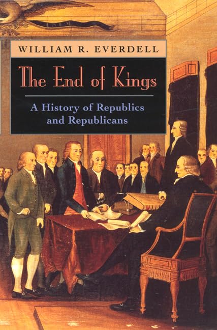 The End of Kings: A History of Republics and Republicans,Used