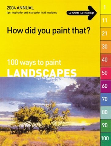 How Did You Paint That?: 100 Ways to Paint Landscapes,New