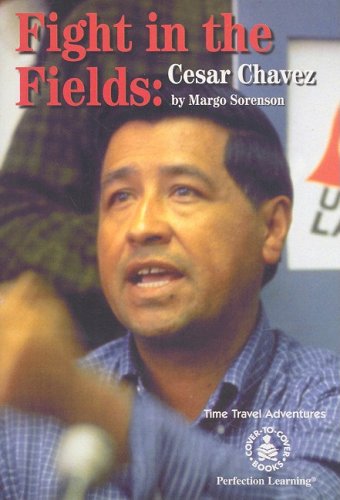 Fight in the Fields: Cesar Chavez (CoverToCover Biographical Novels),Used
