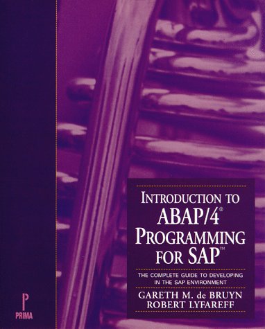 Introduction to ABAP/4 Programming for SAP : The Complete Guide to Developing in the SAP Environment,Used