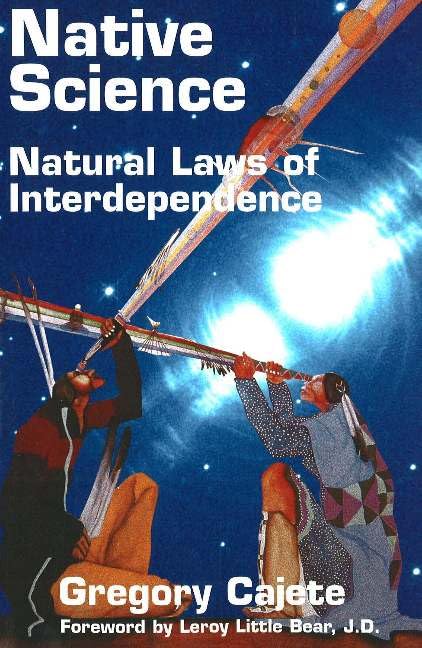 Native Science: Natural Laws Of Interdependence