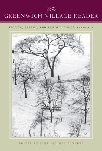 The Greenwich Village Reader: Fiction, Poetry, And Reminiscences,Used
