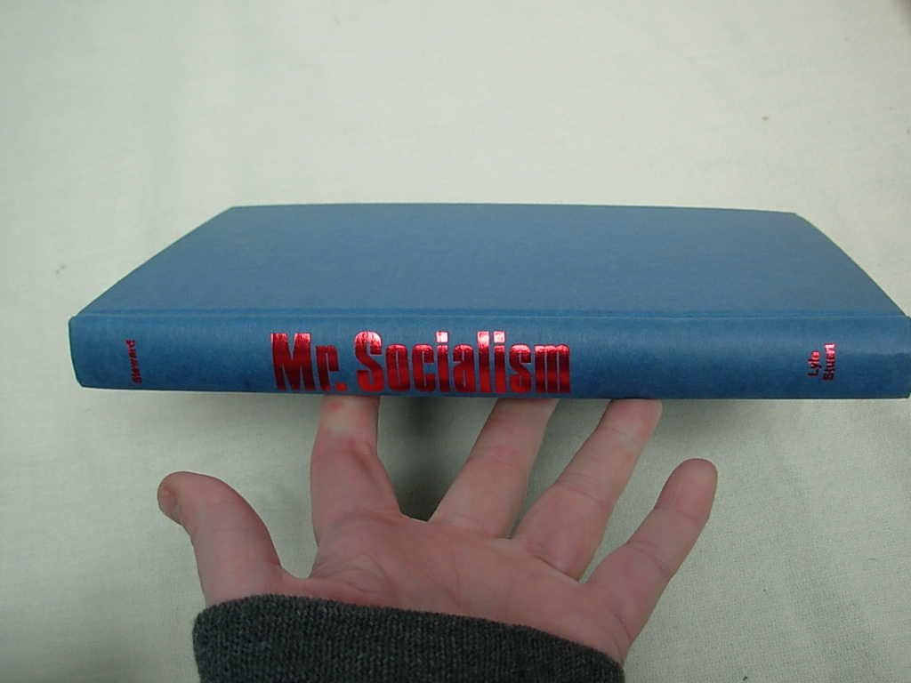 Mr. Socialism, being an account of Norman Thomas and his labors to keep America safe from socialism,Used