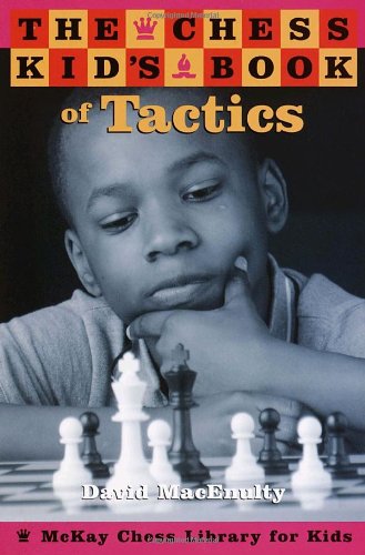 The Chess Kid's Book of Tactics,Used