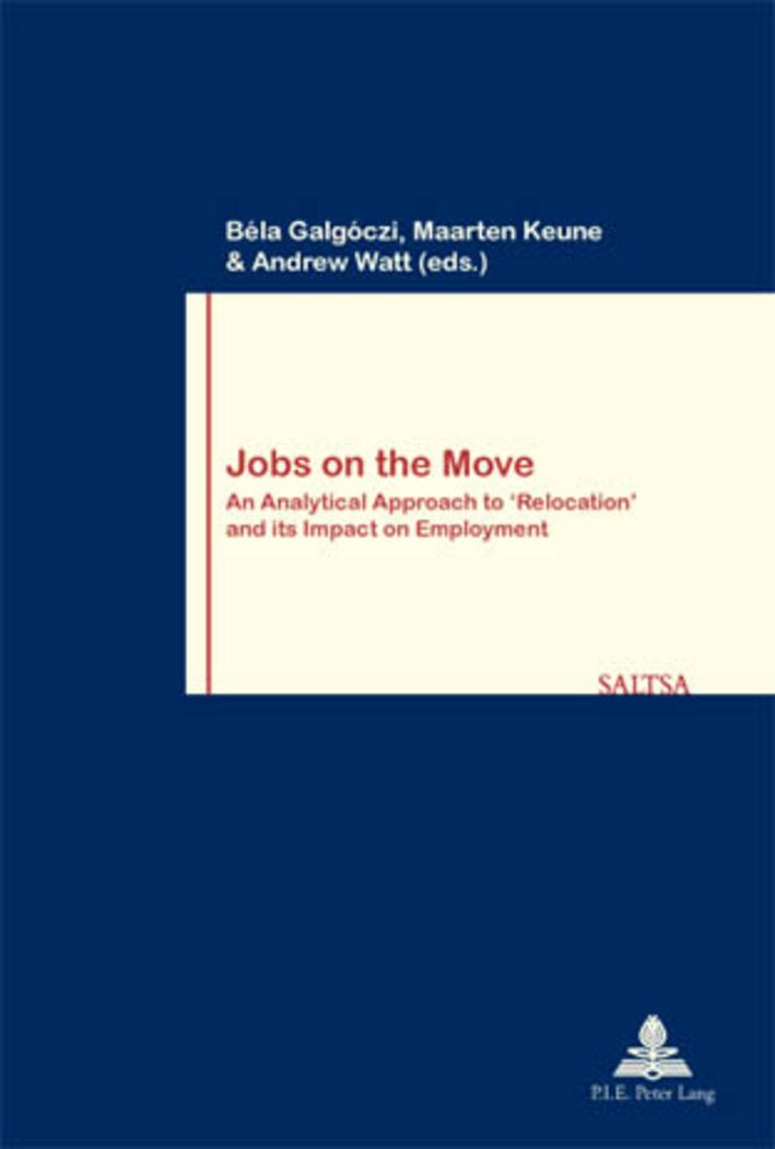 Jobs On The Move: An Analytical Approach To Relocation And Its Impact On Employment (Travail Et Socit / Work And Society),Used
