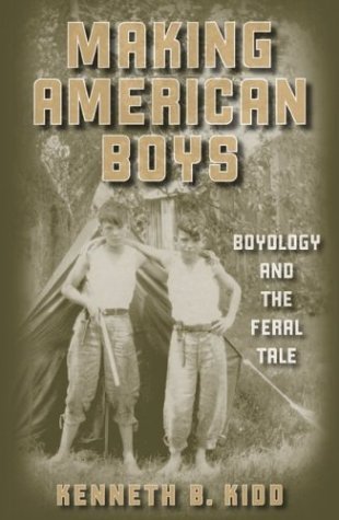 Making American Boys: Boyology And The Feral Tale