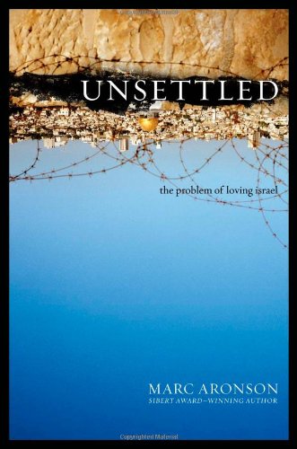 Unsettled: The Problem of Loving Israel,Used