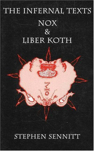 The Infernal Texts, Nox & Liber Koth,Used