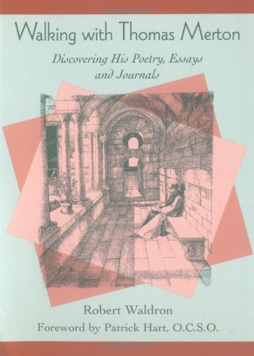 Walking With Thomas Merton: Discovering His Poetry, Essays, And Journals,Used