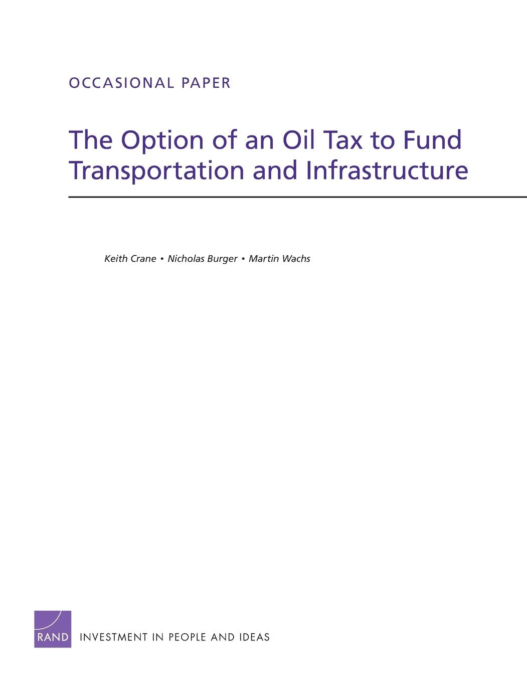 The Option Of An Oil Tax To Fund Transportation And Infrastructure (Occasional Papers),New