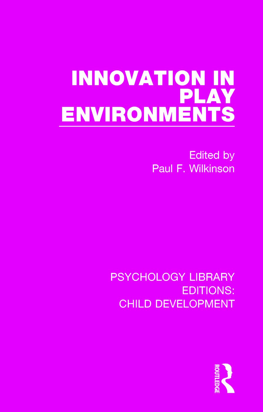 Innovation in Play Environments (Psychology Library Editions: Child Development),Used