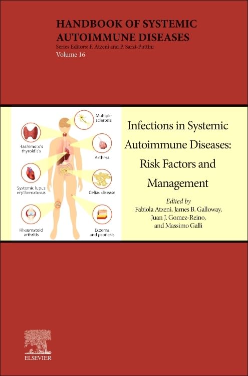 Infections in Systemic Autoimmune Diseases: Risk Factors and Management (Volume 16) (Handbook of Systemic Autoimmune Diseases, V,Used