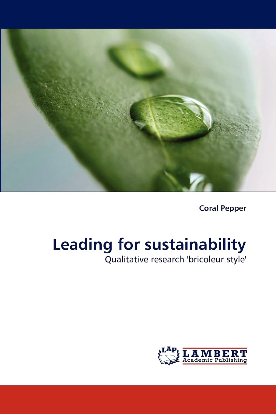 Leading for sustainability: Qualitative research 'bricoleur style',Used