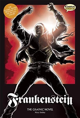 Frankenstein The Graphic Novel: Original Text (Classical Comics),New