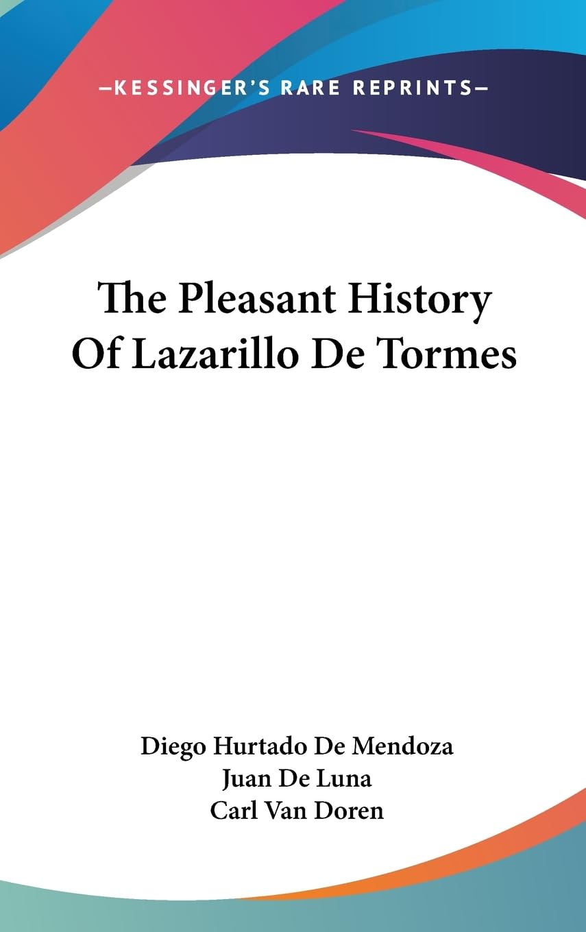 The Pleasant History Of Lazarillo De Tormes,New