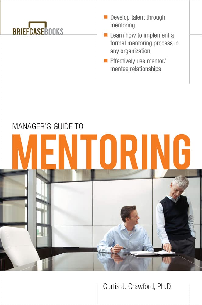 Manager'S Guide To Mentoring (Briefcase Books Series)
