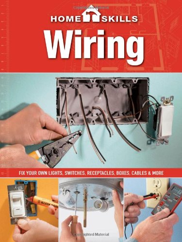HomeSkills: Wiring: Fix Your Own Lights, Switches, Receptacles, Boxes, Cables & More,Used