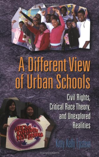 A Different View Of Urban Schools: Civil Rights, Critical Race Theory, And Unexplored Realities (Counterpoints),Used
