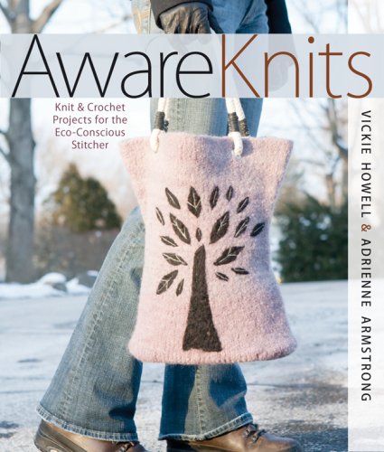 AwareKnits: Knit & Crochet Projects for the EcoConscious Stitcher,Used