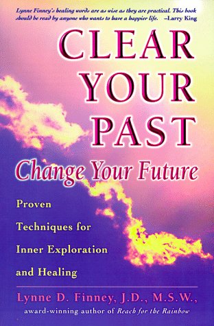 Clear Your Past, Change Your Future,New
