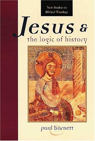 Jesus And The Logic Of History (New Studies In Biblical Theology),Used