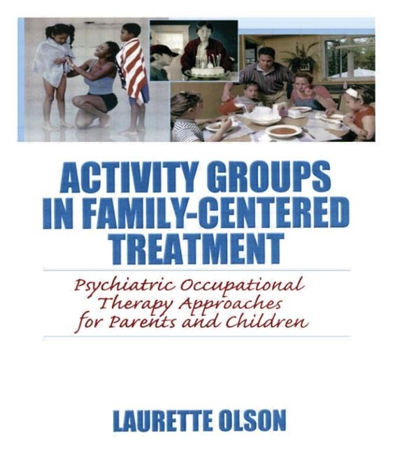 Activity Groups in FamilyCentered Treatment,Used