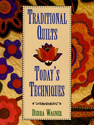 Traditional Quilts Today's Techniques,Used
