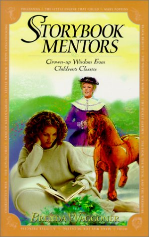 Storybook Mentors: GrownUp Wisdom from Children's Classics,Used