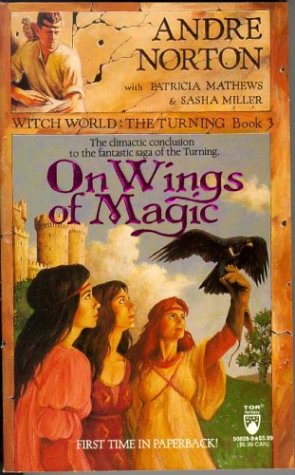 On Wings of Magic (Witch World: The Turning, Book 3),Used