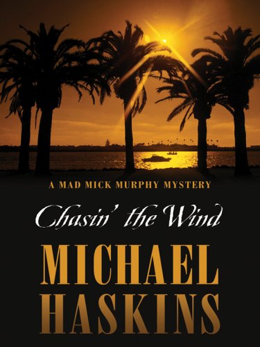 Chasin' the Wind (A Mad Mick Murphy Mystery),Used