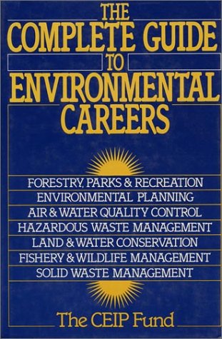 The Complete Guide to Environmental Careers,Used