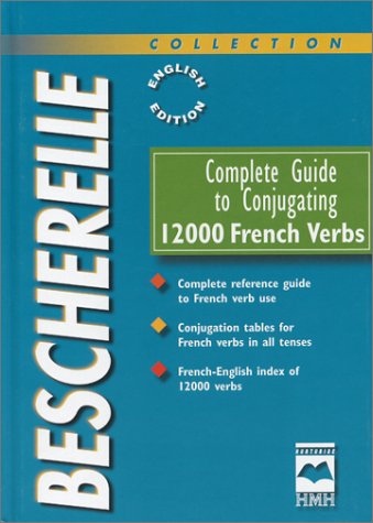 Complete Guide to Conjugating 12000 French Verbs,New