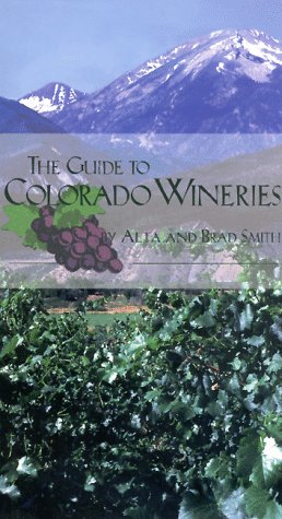The Guide to Colorado Wineries,Used
