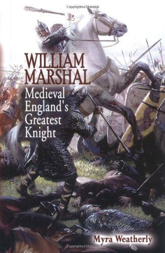William Marshall: Medieval England'S Greatest Knight (Nonseries),Used