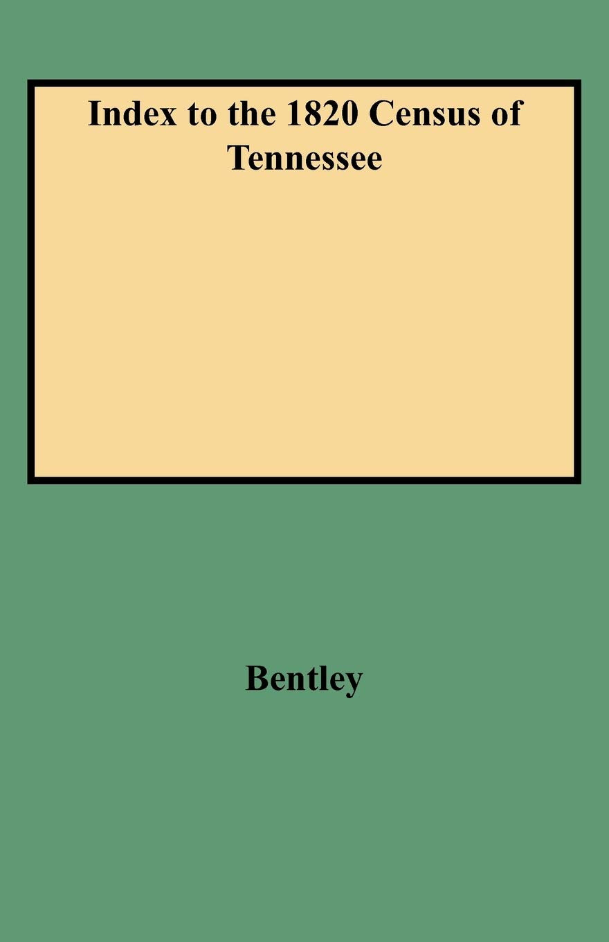 Index To The 1820 Census Of Tennessee,Used