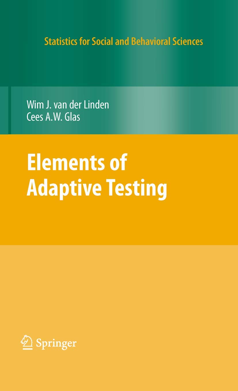 Elements Of Adaptive Testing (Statistics For Social And Behavioral Sciences),Used
