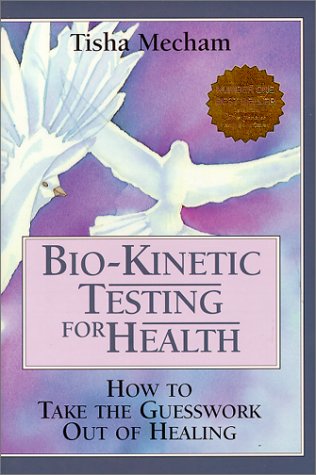 Biokinetic Testing For Health; How To Take The Guesswork Out,New