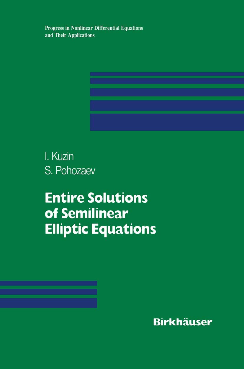 Entire Solutions of Semilinear Elliptic Equations (Progress in Nonlinear Differential Equations and Their Applications, 33),Used