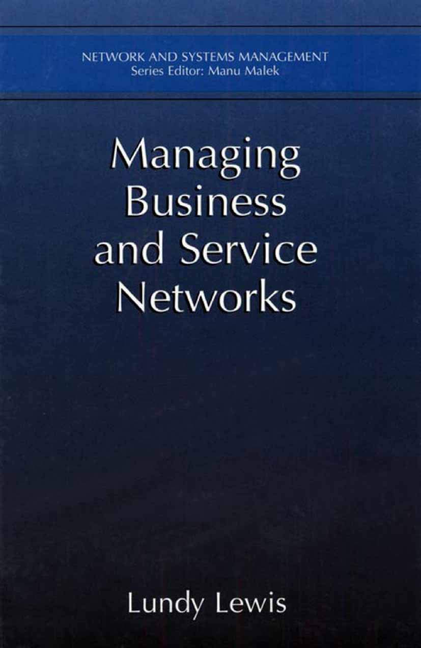 Managing Business and Service Networks (Network and Systems Management),New