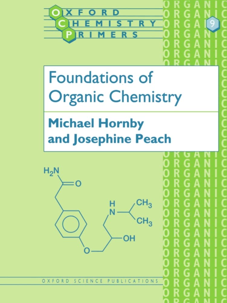Foundations Of Organic Chemistry (Oxford Chemistry Primers),New