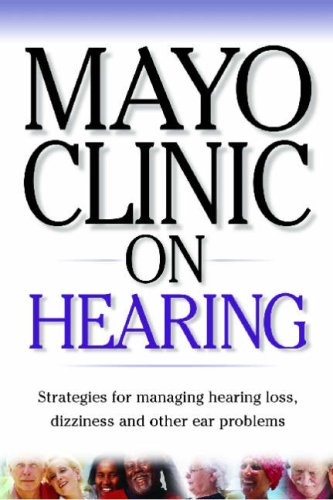 Mayo Clinic on Hearing (Mayo Clinic Health Information),Used
