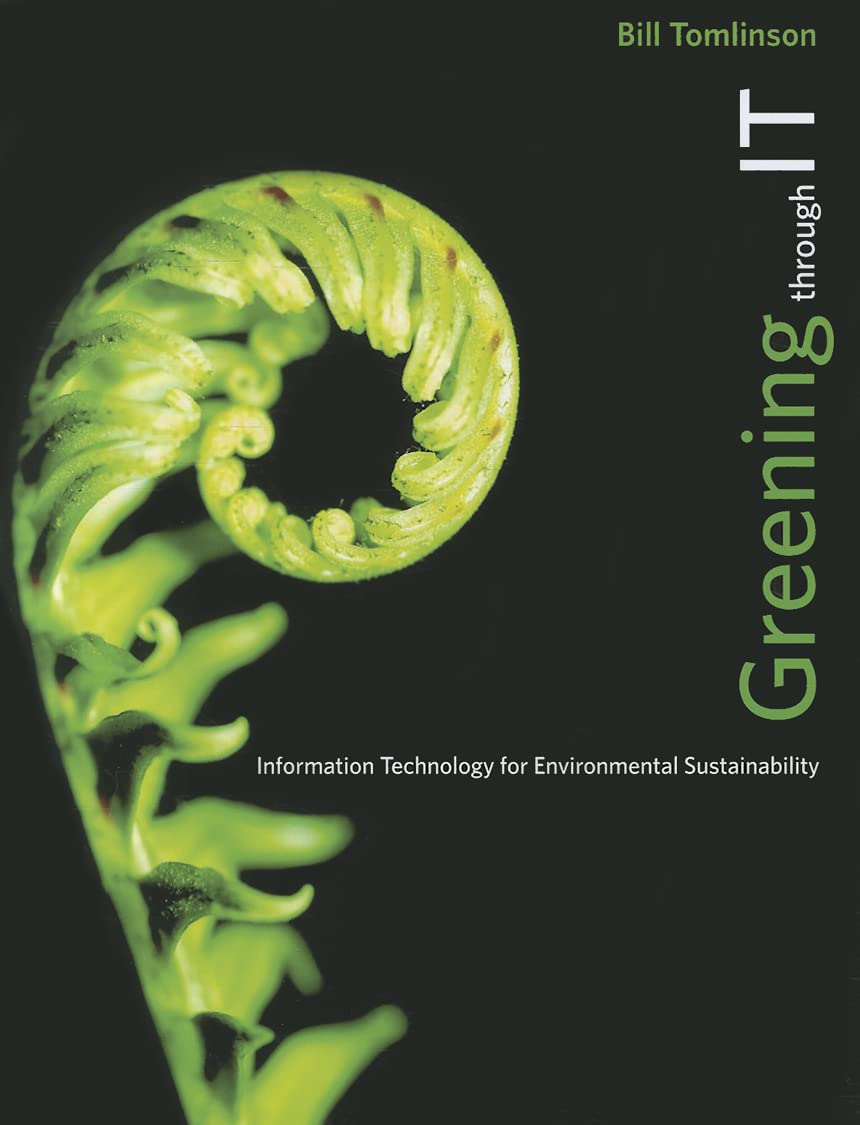 Greening Through It: Information Technology For Environmental Sustainability,New