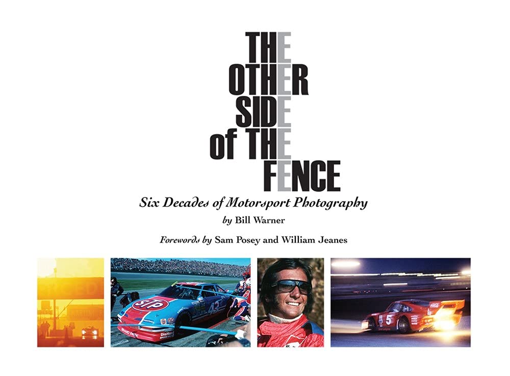The Other Side Of The Fence: Six Decades Of Motorsport Photography,New