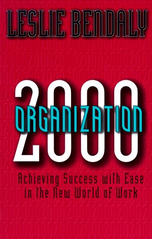 Organization 2000: Achieving Success with Ease in the New World of Work,Used